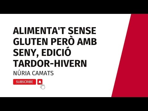 Alimenta't sense gluten però amb seny, edició tardor-hivern (11/22)